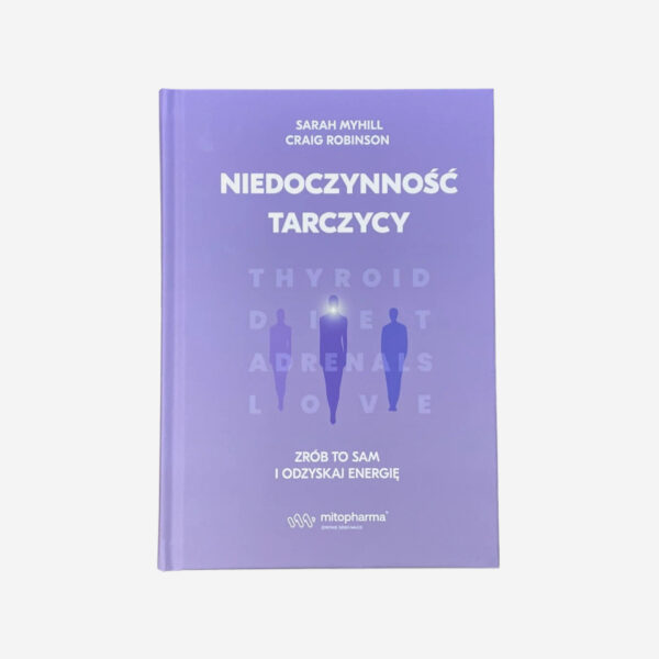 Niedoczynność tarczycy - Sarah Myhill, Craig Robinson